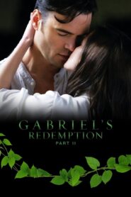 Gabriel’s Redemption: Part Two